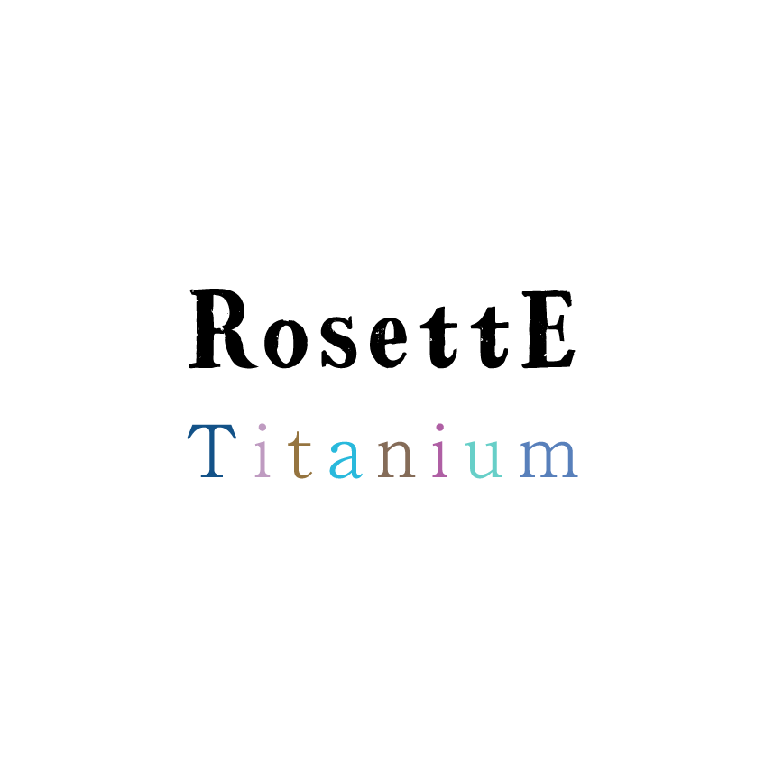 RosettE Titanium
